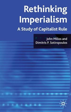 Imagen del vendedor de Rethinking Imperialism : A Study of Capitalist Rule a la venta por GreatBookPrices