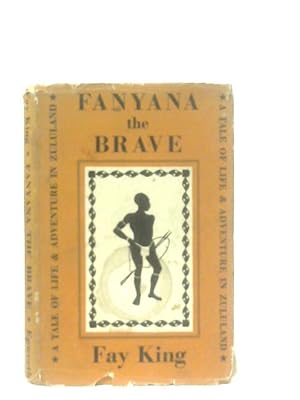 Bild des Verkufers fr Fanyana the Brave zum Verkauf von World of Rare Books