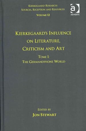 Immagine del venditore per Kierkegaard's Influence on Literature, Criticism and Art : The Germanophone World venduto da GreatBookPrices