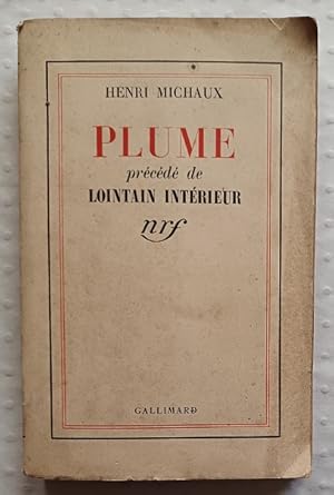Image du vendeur pour PLUME precede de LOINTAIN INTERIEUR NRF 1938 EDITION ORIGINALE mis en vente par CARIOU1