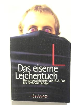 Das eiserne Leichentuch: Horrorgeschichten von E. A. Poe und Perceval Landon.