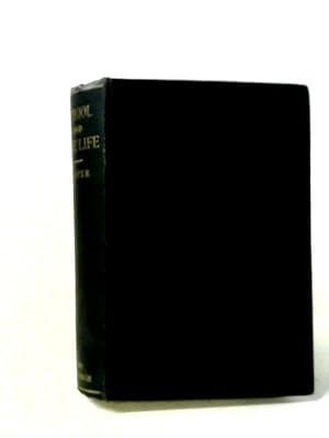 Seller image for School and Home Life Essays and Lectures on Current Educational Topics for sale by World of Rare Books