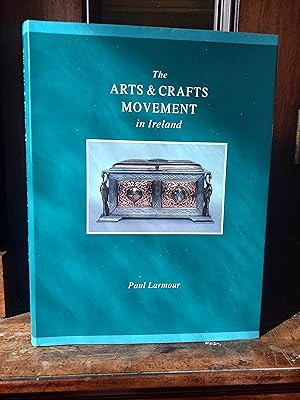 Bild des Verkufers fr The Arts and Crafts Movement in Ireland zum Verkauf von Temple Bar Bookshop