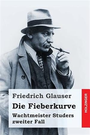 Image du vendeur pour Die Fieberkurve : Wachtmeister Studers Zweiter Fall -Language: german mis en vente par GreatBookPrices