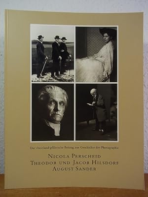 Image du vendeur pour Nicola Perscheid, Theodor und Jacob Hilsdorf, August Sander. Der rheinland-pflzische Beitrag zur Geschichte der Photographie. Ausstellung Landesmuseum Mainz, 22. Oktober bis 19. November 1989 mis en vente par Antiquariat Weber