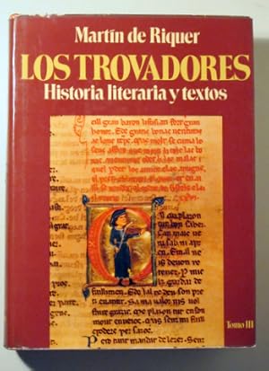 Bild des Verkufers fr LOS TROVADORES. Historia literaria y textos. Tomo III - Barcelona 1975 - 1 edicin zum Verkauf von Llibres del Mirall