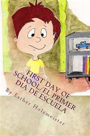 Seller image for First Day of School/El Primer Da de Escuela for sale by GreatBookPrices