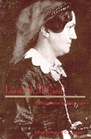 Image du vendeur pour Louisa S. McCord : Political and Social Essays mis en vente par GreatBookPrices