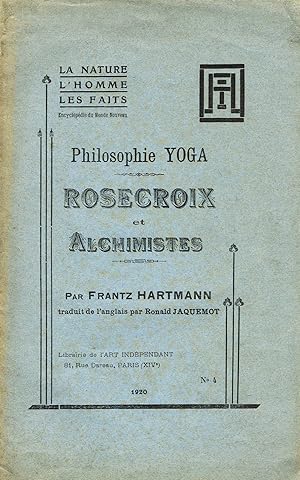 Seller image for Rose-Croix et Alchimistes. Philosophie Yoga for sale by La Fontaine d'Arthuse