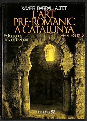 Immagine del venditore per L'art pre-romnic a Catalunya. Segles IX-X venduto da Els llibres de la Vallrovira