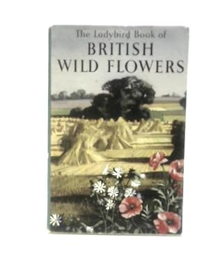 Image du vendeur pour The Ladybird Book Of British Wild Flowers: Series 536 mis en vente par World of Rare Books