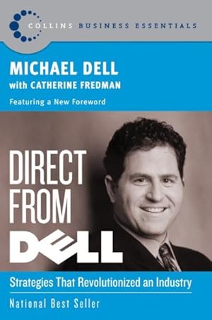 Seller image for Direct from Dell : Strategies That Revolutionized an Industry for sale by GreatBookPrices