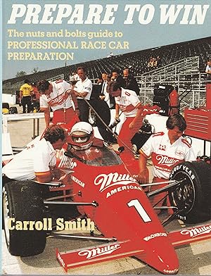 Bild des Verkufers fr Prepare to Win The Nuts and Bolts Guide to Professional Race Car Preparation zum Verkauf von Book Booth