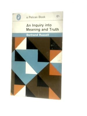 Seller image for An Inquiry Into Meaning And Truth. for sale by World of Rare Books