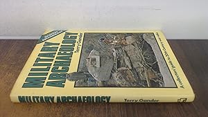 Seller image for Military Archaeology: A Collectors Guide to 20th Century War Relics for sale by BoundlessBookstore