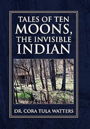 Bild des Verkufers fr Tales of Ten Moons, the Invisible Indian zum Verkauf von GreatBookPrices