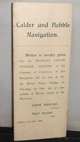 Calder & Hebble Navigation - Notice of Annual General Meeting, Halifax, 22nd June 1899 and Statem...