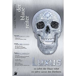 Seller image for Der Blaue Reiter. Journal fr Philosophie / Luxus: 20 Jahre der blaue reiter   20 Jahre Luxus des Denkens for sale by artbook-service