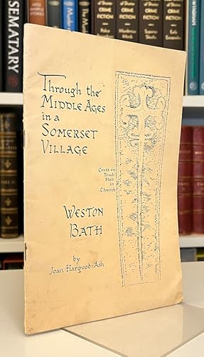 Through the Middle Ages in a Somerset Village: Weston, Bath