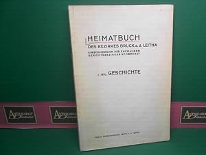 Heimatbuch des Bezirkes Bruck an der Leitha, einschließlich des ehemaligen Gerichtsbezirkes Schwe...