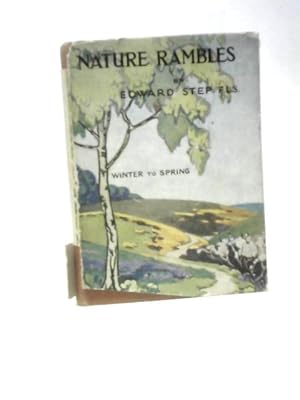 Imagen del vendedor de Nature Rambles: An Introduction To Country-lore: Winter To Spring a la venta por World of Rare Books