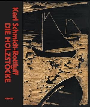 Seller image for Karl Schmidt-Rottluff: Die Holzstcke; Katalogbuch zur Ausstellung in Berlin, Brcke Museum, Dezember 2011-Februar 2012 for sale by Buchhandlung Loken-Books