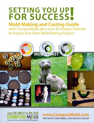 Bild des Verkufers fr Setting You Up for Success : Mold Making and Casting Guide zum Verkauf von GreatBookPrices