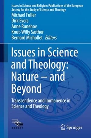 Bild des Verkufers fr Issues in Science and Theology : Transcendence and Immanence in Science and Theology zum Verkauf von GreatBookPrices