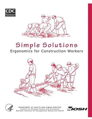 Imagen del vendedor de Simple Solutions : Ergonomics for Construction Workers a la venta por GreatBookPrices