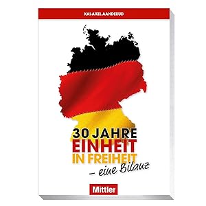 Bild des Verkufers fr 30 Jahre Deutsche Einheit : Eine Bilanz zum Verkauf von artbook-service