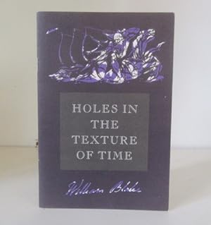 Image du vendeur pour Holes in the Texture of Time: A Reading of William Blake from Notebooks, Letters and Prophetic Works mis en vente par BRIMSTONES