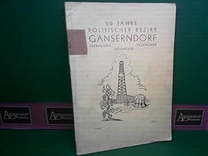 50 Jahre politischer Bezirk Gänserndorf. 1901-1951. Verwaltung, Geschichte, Volkskunde.