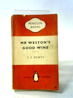 Image du vendeur pour Mr Weston's Good Wine mis en vente par World of Rare Books