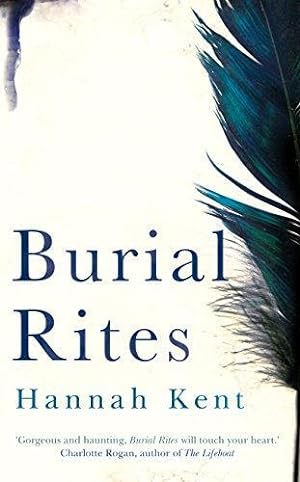 Imagen del vendedor de Burial Rites: The BBC Between the Covers Book Club Pick a la venta por WeBuyBooks