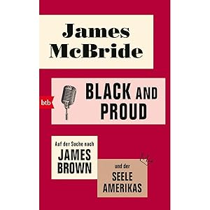 Bild des Verkufers fr Black and proud: Auf der Suche nach James Brown und der Seele Amerikas zum Verkauf von artbook-service