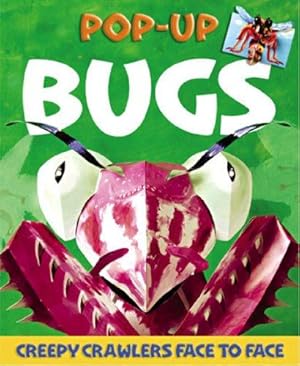 Seller image for Bugs Pop-Up: Creepy Crawlers Face-to-Face for sale by WeBuyBooks