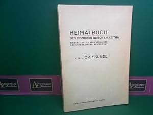 Heimatbuch des Bezirkes Bruck an der Leitha, einschließlich des ehemaligen Gerichtsbezirkes Schwe...