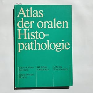 Bild des Verkufers fr Atlas der oralen Histopathologie zum Verkauf von Gebrauchtbcherlogistik  H.J. Lauterbach