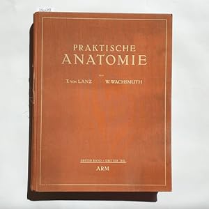 Bild des Verkufers fr Praktische Anatomie, Erster Band / Dritter Teil: Arm zum Verkauf von Gebrauchtbcherlogistik  H.J. Lauterbach