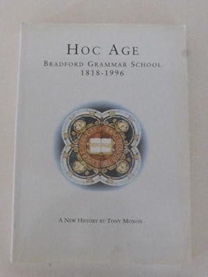 Hoc Age Bradford Grammar School 1818-1996