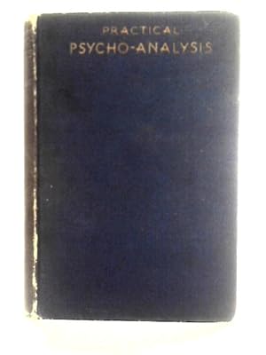 Bild des Verkufers fr Practical Psychoanalysis zum Verkauf von World of Rare Books