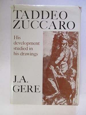 Taddeo Zuccaro: His Development Studied in His Drawings
