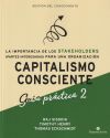 Seller image for Capitalismo Consciente -Gua prctica Stakeholders for sale by Agapea Libros