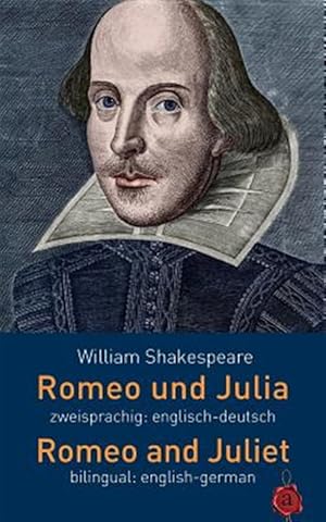 Bild des Verkufers fr Romeo Und Julia. Zweisprachig : Englisch-deutsch. Romeo and Juliet. Bilingual English-german -Language: german zum Verkauf von GreatBookPrices