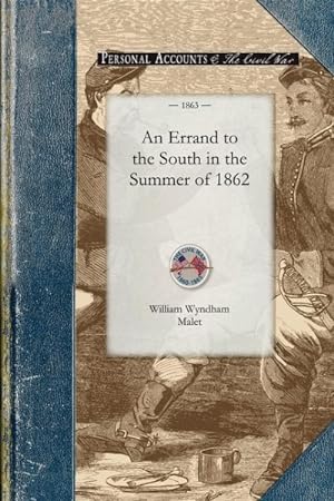 Bild des Verkufers fr Errand to the South in the Summer of 1862 zum Verkauf von GreatBookPrices