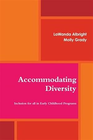 Immagine del venditore per Accommodating Diversity: Inclusion for all in Early Childhood Programs venduto da GreatBookPrices