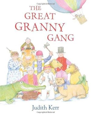 Image du vendeur pour The Great Granny Gang: The classic illustrated children  s book from the author of The Tiger Who Came To Tea mis en vente par WeBuyBooks 2