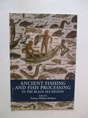 Seller image for Ancient Fishing and Fish Processing in the Black Sea Region for sale by GREENSLEEVES BOOKS