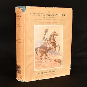 Seller image for The Authentic Arabian Horse and His Descendants: Three Voices Concerning the Horses of Arabia for sale by Rooke Books PBFA