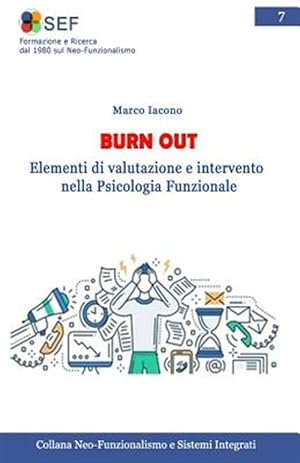 Immagine del venditore per Burn Out: Elementi Di Valutazione E Intervento Nell'ottica del Neo Funzionalismo -Language: italian venduto da GreatBookPrices